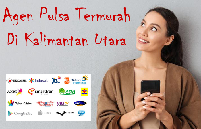 Agen Pulsa Termurah Di Kalimantan Utara